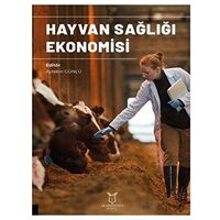 Hayvan Sağlığı Ekonomisi - Aytekin Günlü - Akademisyen Kitabevi