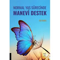 Normal Yas Sürecinde Manevi Destek - Elif Kara - Akademisyen Kitabevi