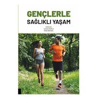 Gençerle Sağlıklı Yaşam - Kolektif - Akademisyen Kitabevi