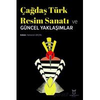 Çağdaş Türk Resim Sanatı ve Güncel Yaklaşımlar - Fahrettin Geçen - Akademisyen Kitabevi