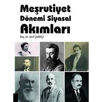 Meşrutiyet Dönemi Siyasal Akımları - Akif Çarkçı - Akademisyen Kitabevi