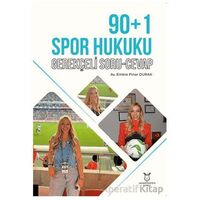 90+1 Spor Hukuku Gerekçeli Soru Cevap - Emine Pınar Durak - Akademisyen Kitabevi