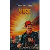 Vire - Ömer Seyfettin - Akçağ Yayınları