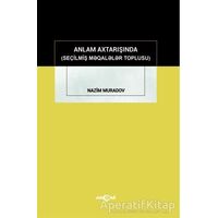 Anlam Axtarışında (Seçilmiş Makaleler Toplusu) - Nazim Muradov - Akçağ Yayınları