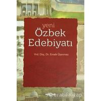 Yeni Özbek Edebiyatı - Emek Üşenmez - Akçağ Yayınları