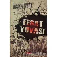 Fesat Yuvası - İhsan Kurt - Akçağ Yayınları