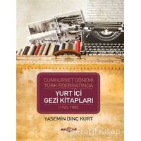 Cumhuriyet Dönemi Türk Edebiyatında Yurt İçi Gezi Kitapları (1920-1980)