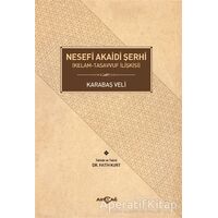 Nesefi Akaidi Şerhi - Karabaş Veli - Akçağ Yayınları