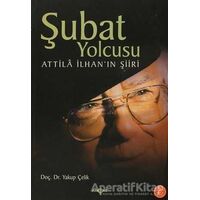 Şubat Yolcusu - Yakup Çelik - Akçağ Yayınları