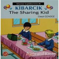 Kibarcık The Sharing Kid - Üzeyir Gündüz - Akçağ Yayınları