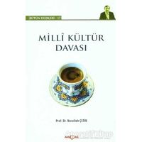 Milli Kültür Davası - Nurullah Çetin - Akçağ Yayınları