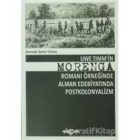 Uwe Timmin Morenga Romanı Örneğinde Alman Edebiyatında Postkolonyalizm