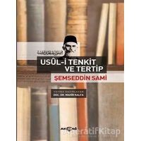 Şemseddin Sami - Usül-i Tenkit ve Tertip - Mahir Kalfa - Akçağ Yayınları