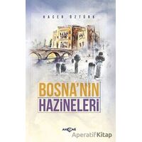 Bosnanın Hazineleri - Hacer Öztürk - Akçağ Yayınları