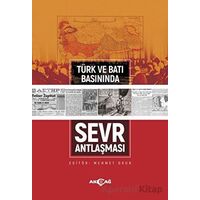 Türk ve Batı Basınında Sevr Antlaşması - Kolektif - Akçağ Yayınları