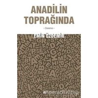 Anadilin Toprağında - Emin Özdemir - Akıl Çelen Kitaplar