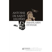 İnsanların Dünyası - Antoine de Saint-Exupery - Akıl Çelen Kitaplar