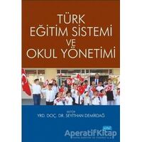 Türk Eğitim Sistemi ve Okul Yönetimi - Olcay Özdemir - Nobel Akademik Yayıncılık