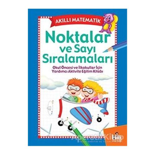 Akıllı Matematik - Noktalar ve Sayı Sıralamaları - Kolektif - Halk Kitabevi