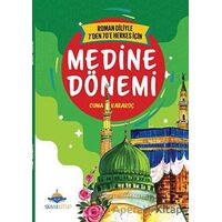 7den 70e Kadar Herkes İçin Medine Dönemi - Cuma Karakoç - Akis Kitap