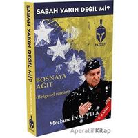 Sabah Yakın Değil mi? - Mecbure İnal Vela - Patriot Yayınları