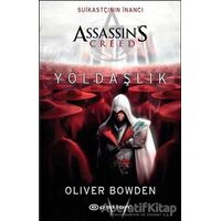 Yoldaşlık - Oliver Bowden - Epsilon Yayınevi