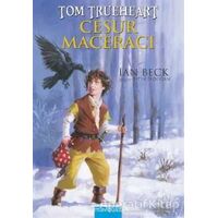 Tom Trueheart : Cesur Maceracı - Ian Beck - Mavibulut Yayınları