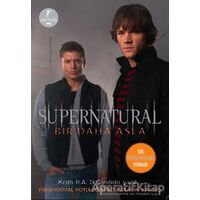 Bir Daha Asla - Supernatural - Keith R. A. DeCandido - Artemis Yayınları