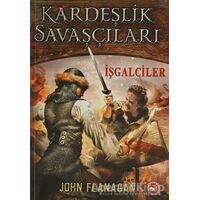 Kardeşlik Savaşçıları 2 - İşgalciler - John Flanagan - Beyaz Balina Yayınları