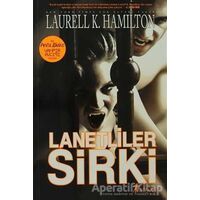 Lanetliler Sirki - Laurell K. Hamilton - Artemis Yayınları