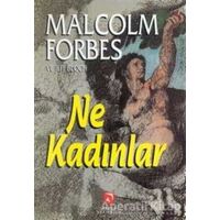 Ne Kadınlar - Malcolm Forbes - Aksoy Yayıncılık