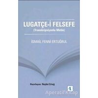 Lugatçe-i Felsefe - İsmail Fenni Ertuğrul - Aktif Düşünce Yayınları