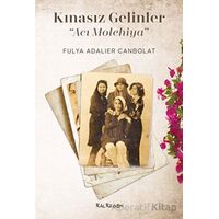 Kınasız Gelinler - Acı Molehiya - Fulya Adalıer Canbolat - Kalkedon Yayıncılık