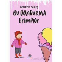 Bu Dondurma Erimiyor - Benazir Güleş - Mavi Nefes Yayınları