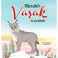 Meraklı Vaşak İz Peşinde - Ercan Polat - Yumurcak Yayınları