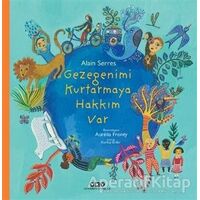 Gezegenimi Kurtarmaya Hakkım Var - Alain Serres - Yapı Kredi Yayınları