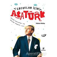 Çocuklar İçin Atatürk - Hakan Atalay - İskenderiye Yayınları