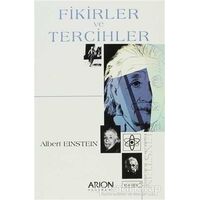 Fikirler ve Tercihler - Albert Einstein - Arion Yayınevi