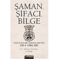 Şaman, Şifacı, Bilge - Alberto Villoldo - Omega