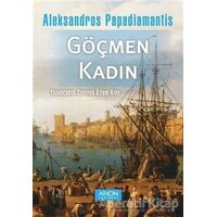 Göçmen Kadın - Aleksandros Papadiamantis - Arion Yayınevi