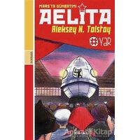 Aelita - Marsta Günbatımı - Aleksey Nikolayeviç Tolstoy - Yar Yayınları