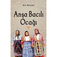 Anşa Bacılı Ocağı - Ali Selçuk - Çizgi Kitabevi Yayınları