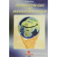 İslamiyetin Özü ve Alevilik - Bektaşilik - Ali Ağa Varlık - Can Yayınları (Ali Adil Atalay)