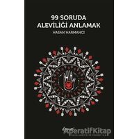 99 Soruda Aleviliği Anlamak - Hasan Harmancı - Demos Yayınları