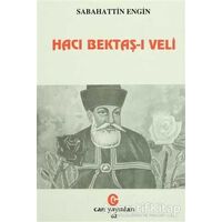 Hacı Bektaş-ı Veli - Sabahattin Engin - Can Yayınları (Ali Adil Atalay)