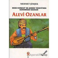 Dede Korkut ve Ahmed Yesevi’den Günümüze Uzanan Alevi Ozanlar