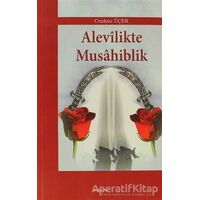 Alevilikte Musahiblik - Cenksu Üçer - Araştırma Yayınları