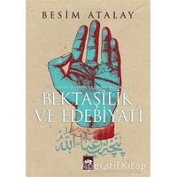 Bektaşilik ve Edebiyatı - Besim Atalay - Ötüken Neşriyat