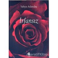 İrfansız - Yahya Aslandaş - Can Yayınları (Ali Adil Atalay)