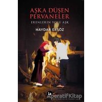 Aşka Düşen Pervaneler - Haydar Ersöz - La Kitap